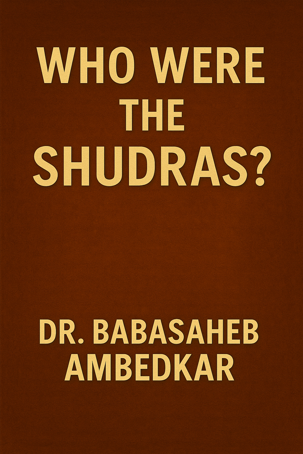Who Were the Shudras? (1946)